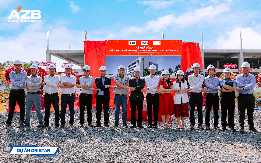 AZB KHỞI CÔNG DỰ ÁN NHÀ XƯỞNG & KHO ORISTAR CORP